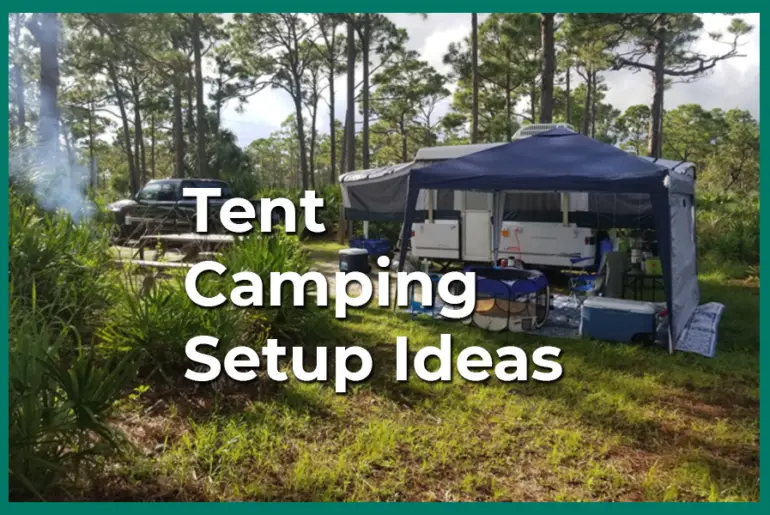 Awesome Tent Camping Setup Ideas