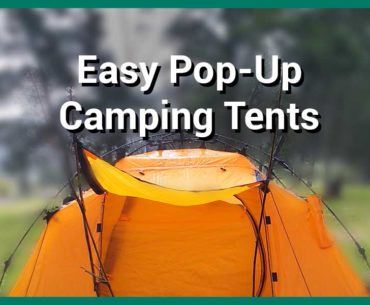 Easy Pop-Up Camping Tents