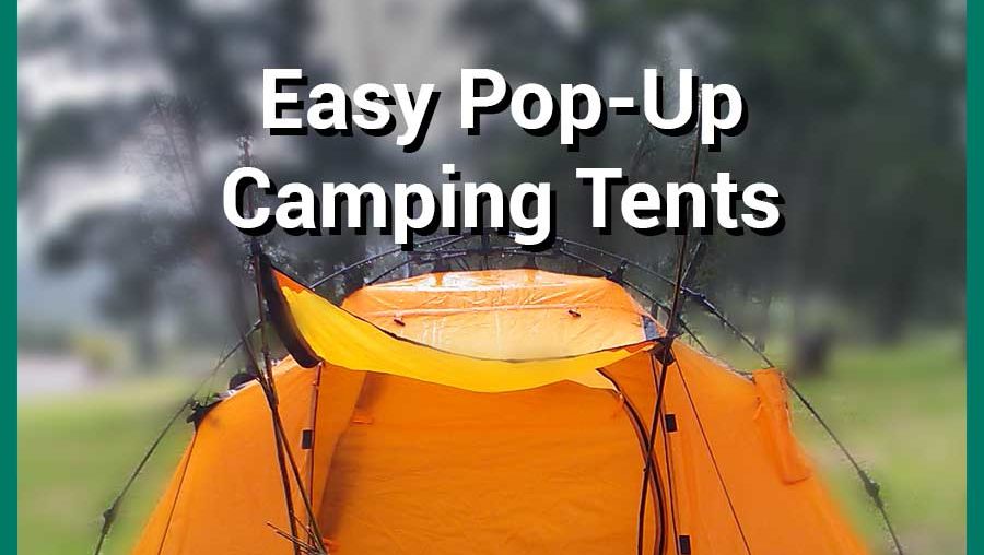 Easy Pop-Up Camping Tents