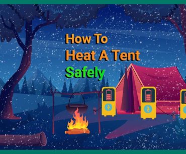 how to heat a tent safely