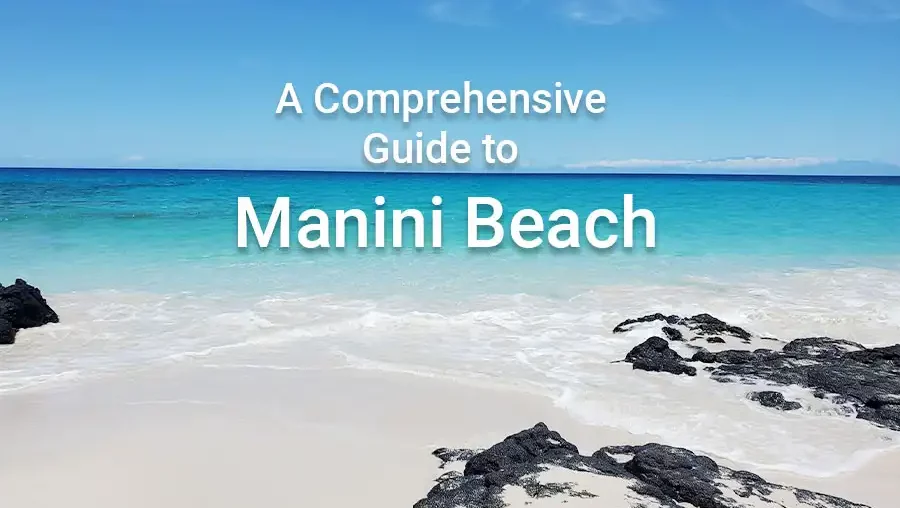 Guide to Manini Beach